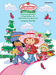 Strawberry Shortcake: Berry Merry Christmas piano sheet music cover